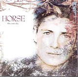 Horse (90's) - The Same Sky