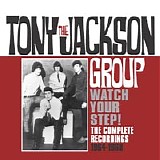 The Jackson, Tony, Group - Watch Your Step : The Complete Recordings 1964-1966