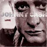 Cash, Johnny - Love