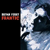 Ferry, Bryan - Frantic