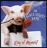 Black Velvet Band - King of Myself