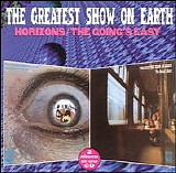 The Greatest Show On Earth - Horizons / The Going's Easy