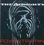 The Almighty - Powertrippin'