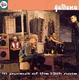 Galliano - In pursuit of the 13th note
