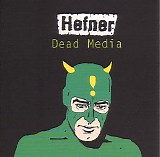 Hefner - Dead Media