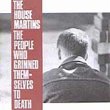 The Housemartins - The People Who Grinned Themselves To Death