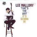 Mallory, Lee - That's The Way It's Gonna Be