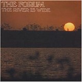 The Forum - The River Is Wide