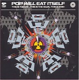Pop Will Eat Itself - This is the Day...This is the Hour...This is This!