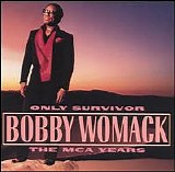 Womack, Bobby - Only Survivor-The MCA Years