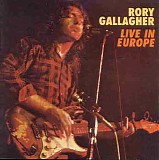 Gallagher, Rory - Live! In Europe