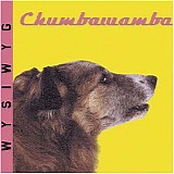 Chumbawamba - WYSIWYG