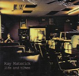 Materick, Ray - Life And Times