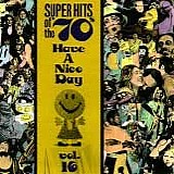 Various artists - Super Hits Of The '70s - Have A Nice Day, Vol. 16