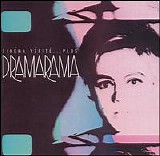 Dramarama - CinÃ©ma VÃ©ritÃ©