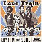 The O'Jays - Love Train :The Best of the O'Jays