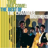 The Chambers Brothers - Time Has Come: Best of The Chambers Brothers