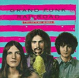 Grand Funk Railroad - Capitol Collectors Series