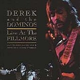 Derek & the Dominos - Live At The Fillmore