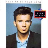 Astley, Rick - Hold Me In Your Arms