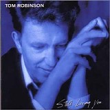 Robinson, Tom - Still Loving You