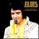 Presley, Elvis - Elvis : A Canadian Tribute