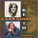 Carradine, Keith - I'm Easy (1976)  / Lost And Found (1978)