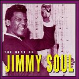 Soul, Jimmy - The Best Of Jimmy Soul