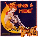 Blackfoot Sue - Nothing To Hide