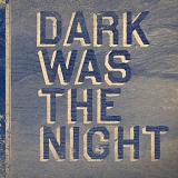 Various artists - Dark Was The Night