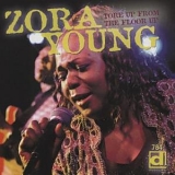 Zora Young - Tore Up from the Floor Up