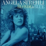 Angela Strehli - Blonde and Blue