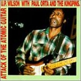 U.P. Wilson - Attack of the Atomic Guitar