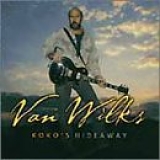 Van Wilks - Koko's Hideaway