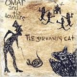 Omar & the Howlers - The Screamin' Cat