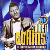 Albert Collins - The Complete Imperial Recordings  Disc 1