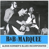 Alexis Korner's Blues Incorporated - R&B from the Marquee