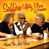 Saffire & The Uppity Blues Women - Havin' the Last Word