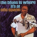 Otis Spann - Blues Is Where It's at