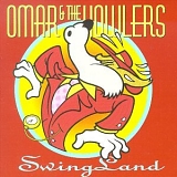 Omar & the Howlers - Swing Land