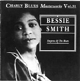 Bessie Smith - Empress Of The Blues - Charly Blues Masterworks - Vol.31