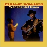 Phillip Walker - Working Girl Blues