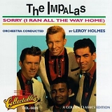 The Impalas - Sorry, I Ran All the Way Home