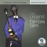 Fillmore Slim - The Legend Of Fillmore Slim