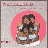 The Shirelles - Anthology (1959-1964)