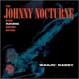 The Johnny Nocturne Band - Wailin' Daddy