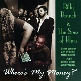 Billy Branch & The Sons of Blues - Where's My Money?