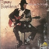 Tommy Bankhead - Message To St. Louis