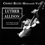 Luther Allison - Sweet Home Chicago - Charly Blues Masterworks Vol. 37