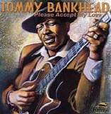 Tommy Bankhead - Please Accept My Love